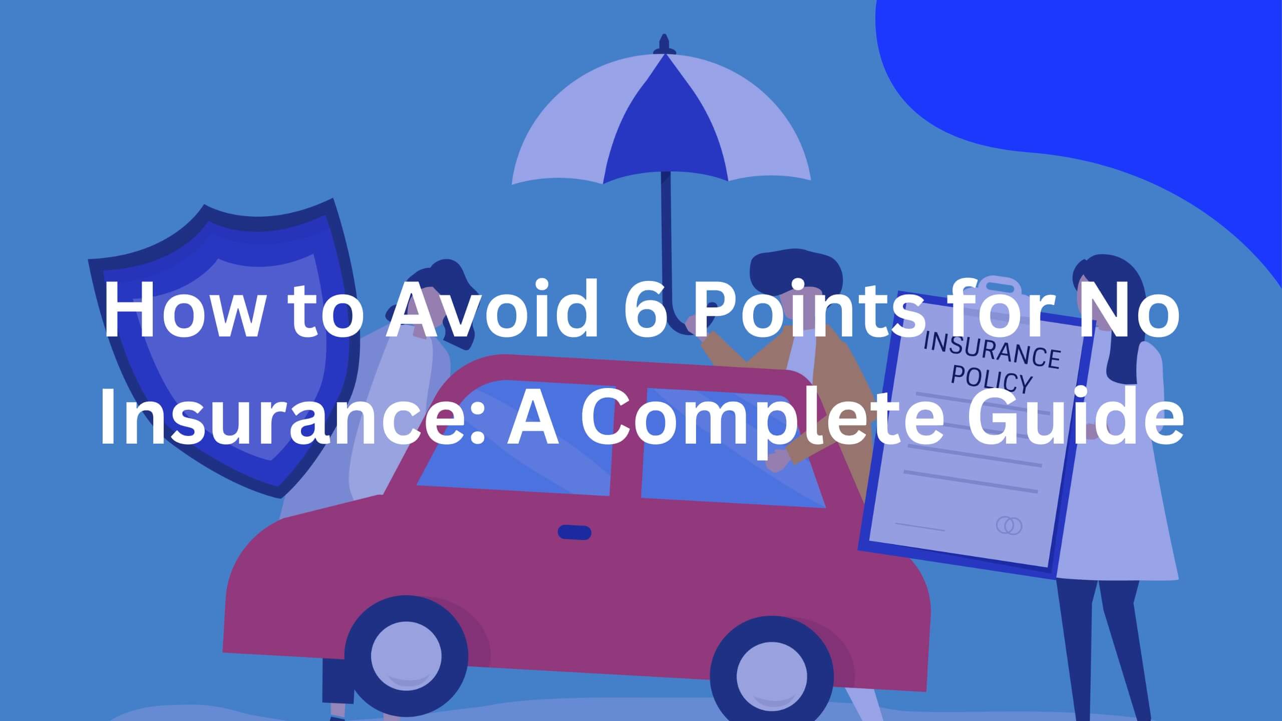 How to Avoid 6 Points for No Insurance